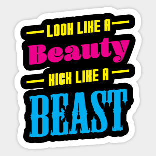 Look Like a Beauty Kick like a Beast Muay Thai Kickboxing Sticker